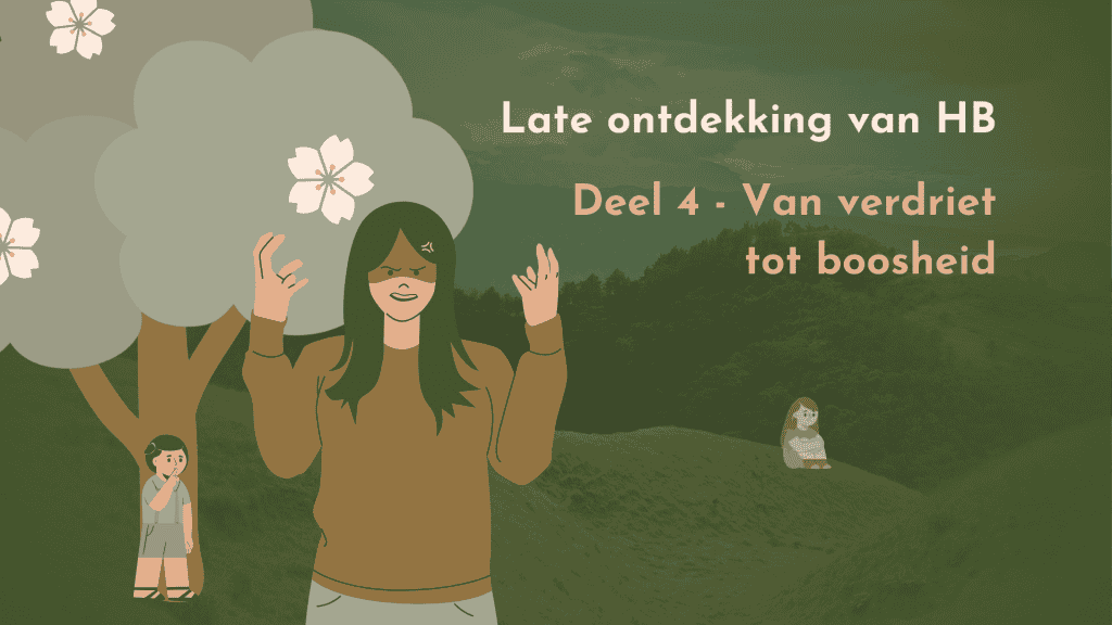 Late ontdekking van HB 4 - van verdriet tot boosheid
